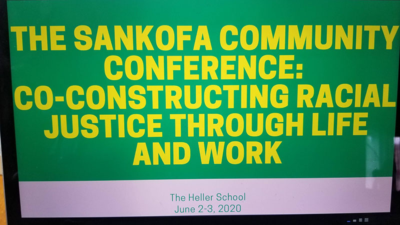 Slide saying "Sankofa Community Conference: Advancing Racial Justice Through Life and Work