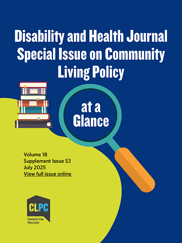 Disability and Health Journal: Special Issue on Community Living Policy: At a Glance
