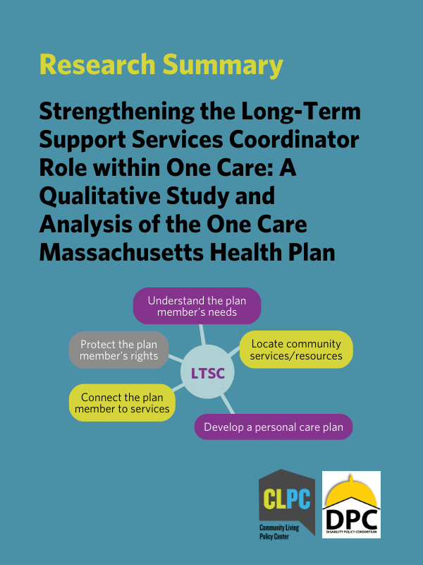 Strengthening the Long-Term Support Services Coordinator Role within One Care: A Qualitative Study and Analysis of the One Care Massachusetts Health Plan