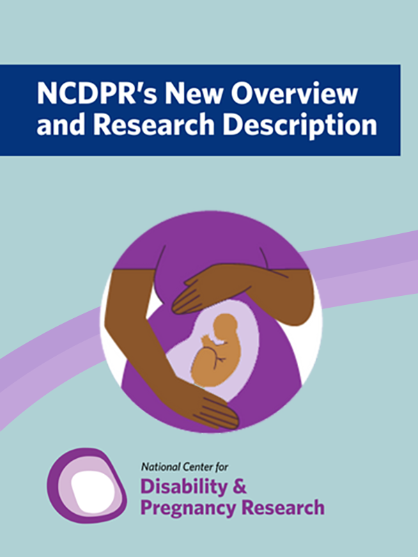 National Center for Disability & Pregnancy Research: Overview