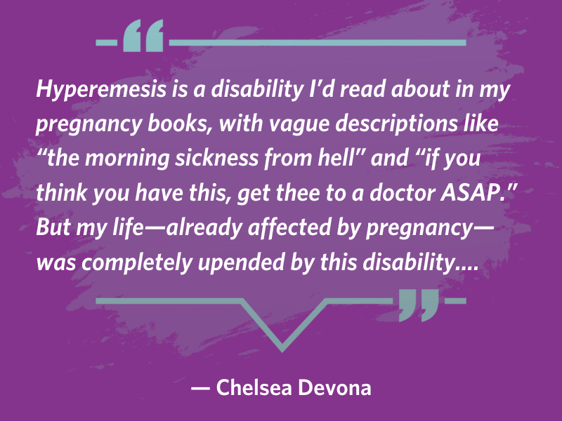 Chelsea Devona, "A twin pregnancy with a diagnosis of Charlotte Brontë’s pregnancy disability–hyperemesis gravidarum"