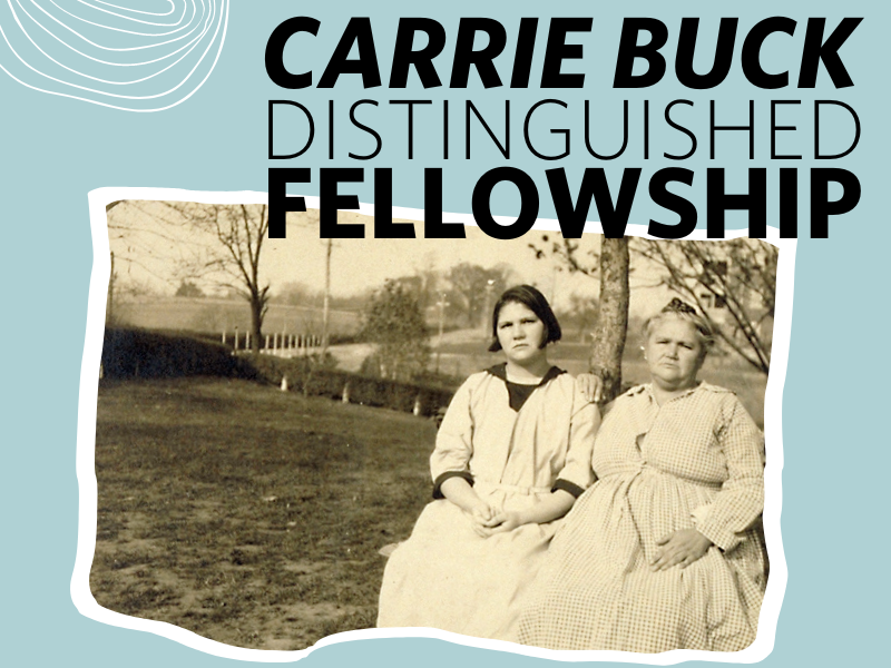 Carrie Buck Distinguished Fellowship header, with photo of Carrie and Emma Buck in 1924