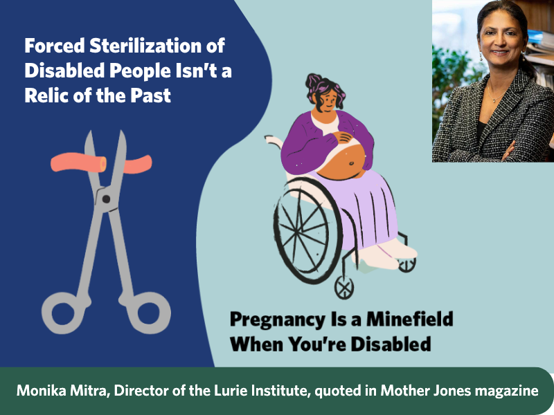 Monika Mitra, Director of the Lurie Institute, quoted in Mother Jones magazine