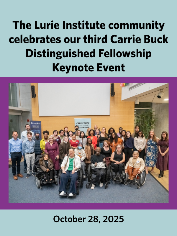 The Lurie Institute for Disability Policy celebrates the third Carrie Buck Distinguished Fellowship Keynote Event