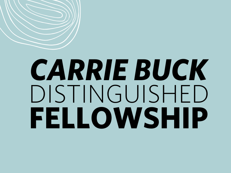 Carrie Buck Distinguished Fellowship