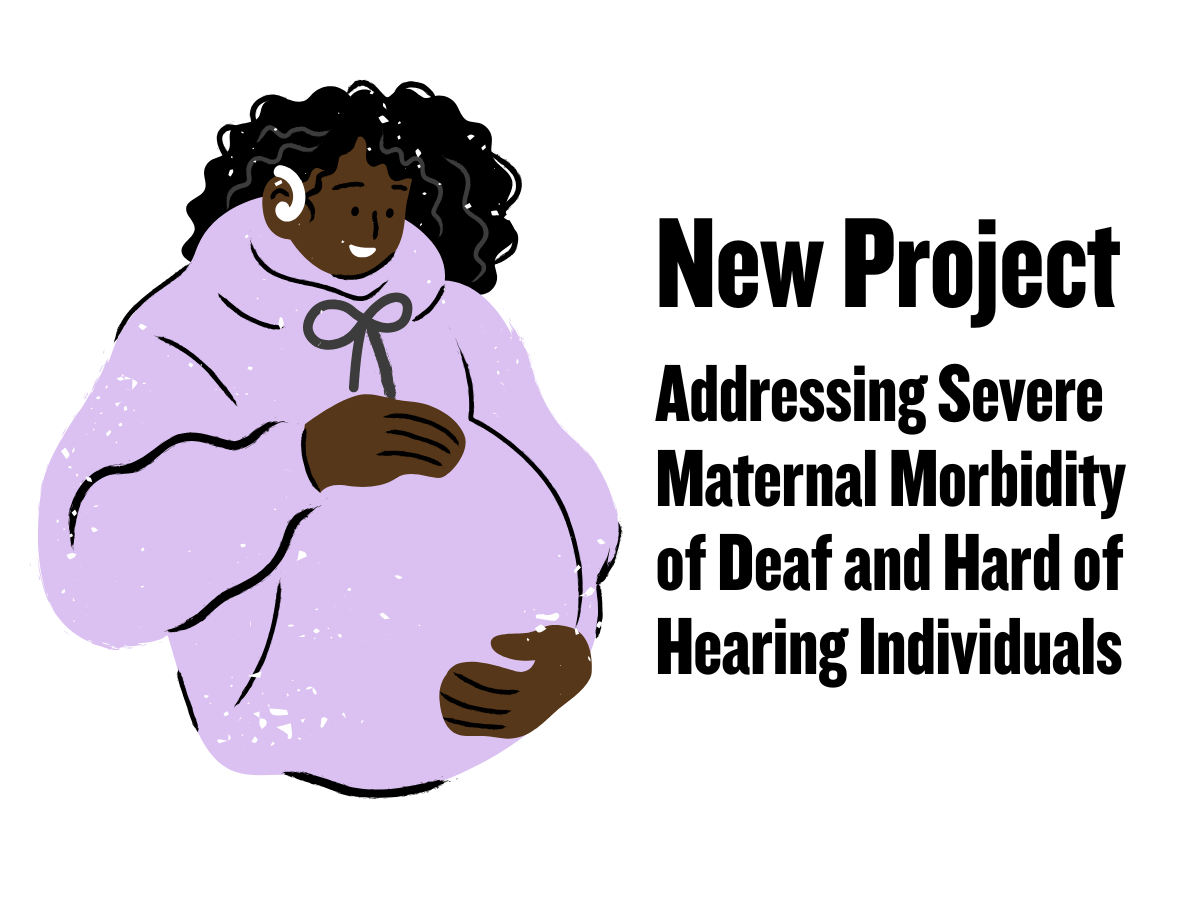 Addressing Severe Maternal Morbidity of Deaf and Hard of Hearing Individuals by Targeting Clinical and Health System Factors