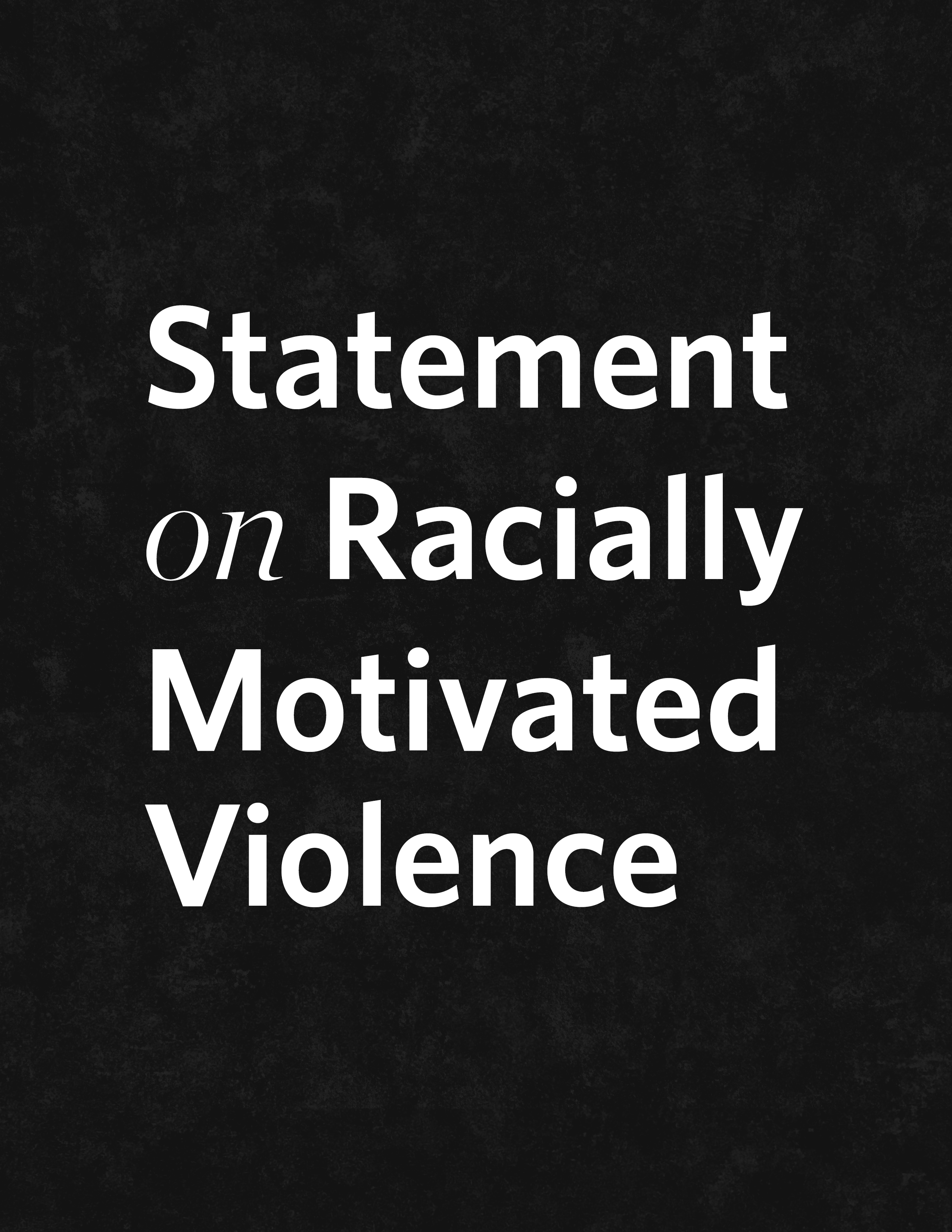 Statement on Racially Motivated Violence