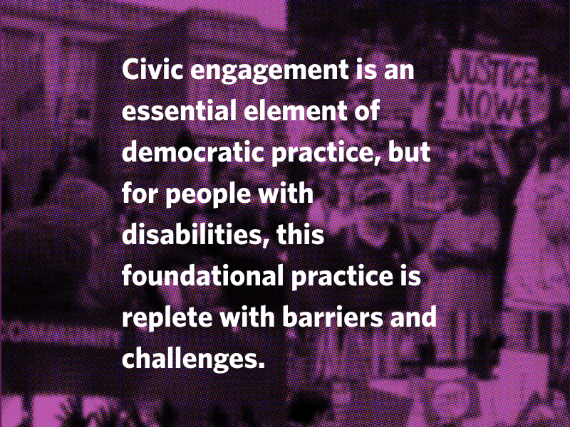 People with Disabilities and Civic Engagement/Participation