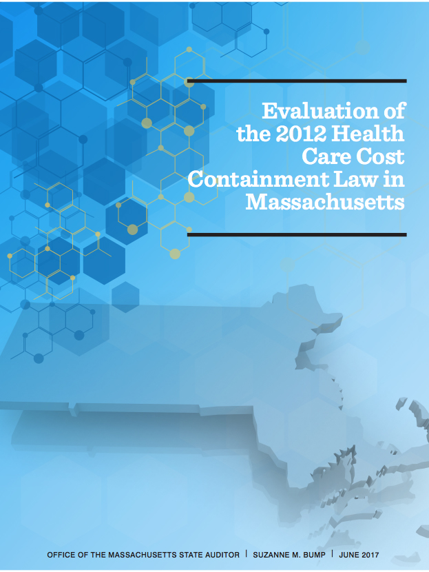 cover of report, titled "Evaluation of the 2012 Health Care Cost Containment Law in Massachusetts" from the office of the Massachusetts State Auditor, Suzanne Bump. June 2017