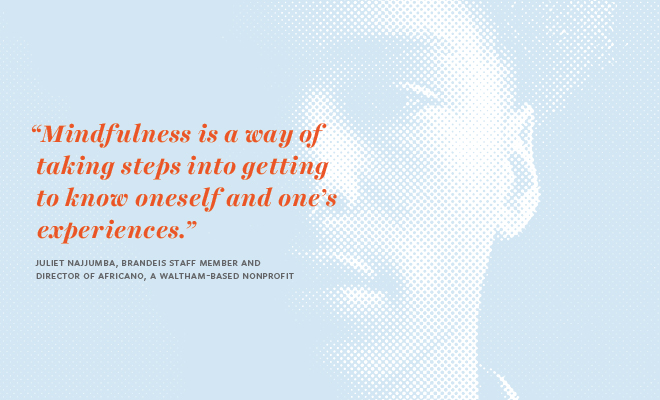 Blue-tinted image of a Black youth with the quote: “Mindfulness is a way of taking steps into getting to know oneself and one’s experiences.” Juliet Najjumba, Brandeis staff member and director of Africano, a Waltham-based nonprofit 