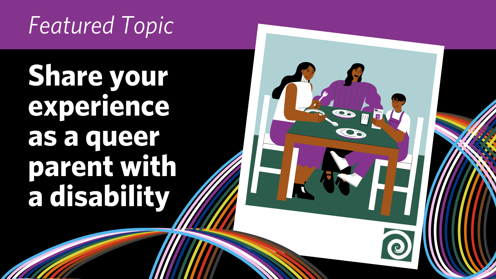 Featured Blog Topic: Share your Experience as a Queer Parent with a Disability