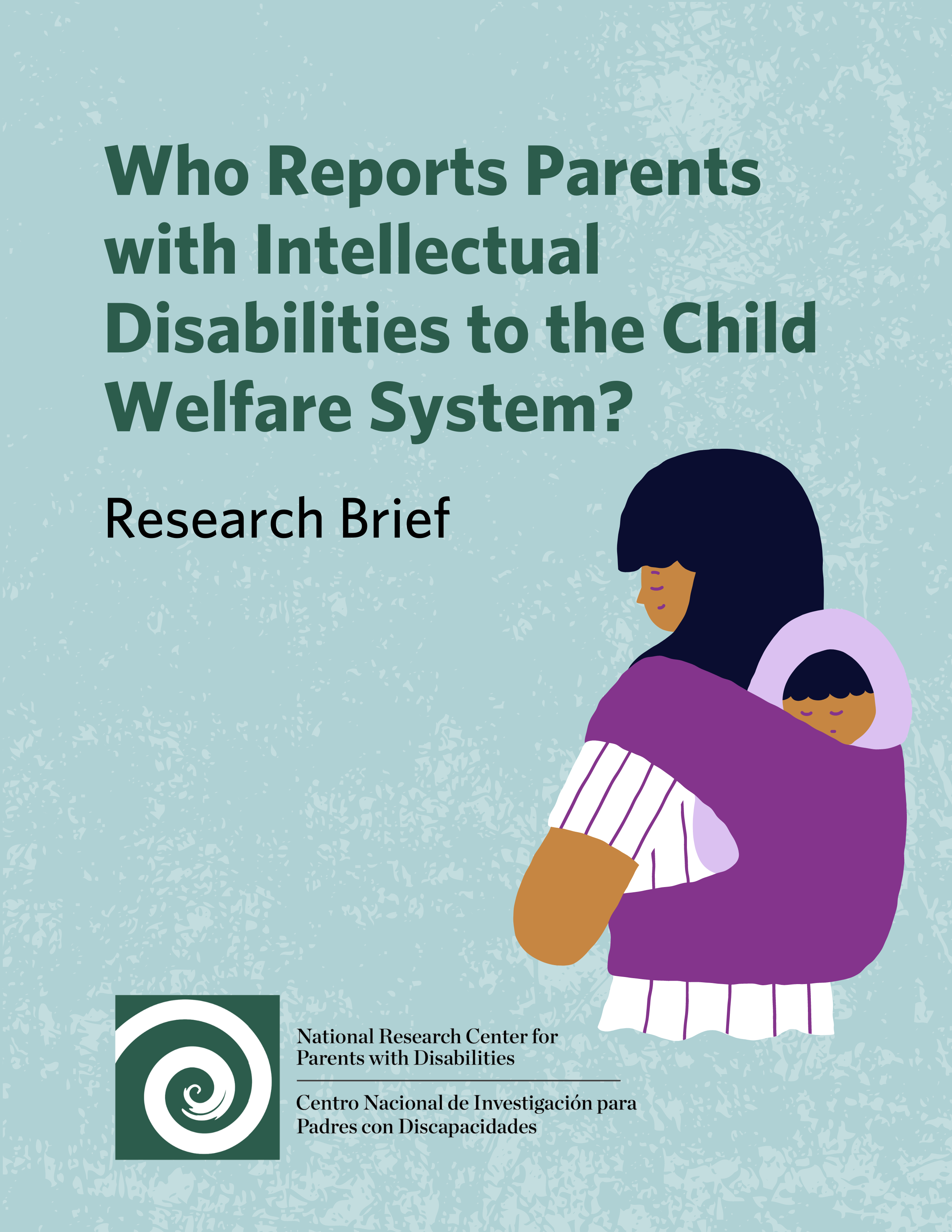 Cover image for brief, Who Reports Parents with Intellectual Disabilities to the Child Welfare System?