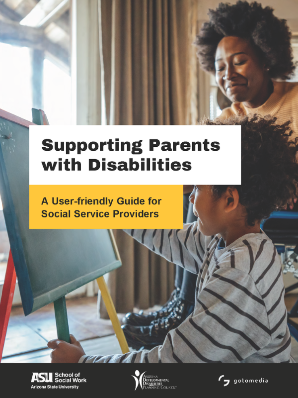 Supporting Parents with Disabilities: A User-friendly Guide for Social Service Providers