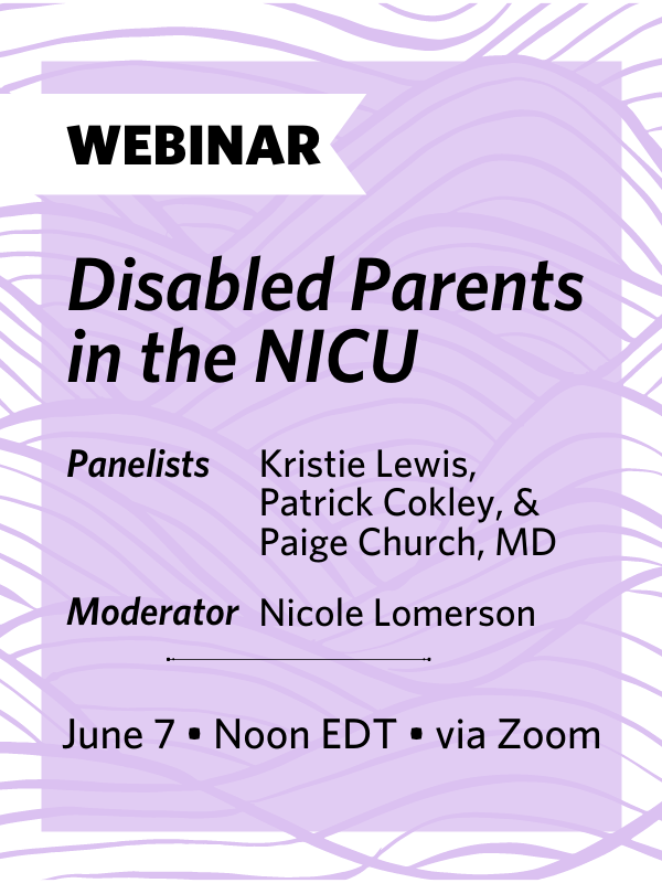 Webinar Poster: Disabled Parents in the NICU