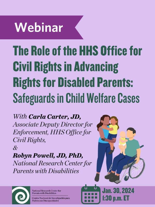 Webinar: The Role of the HHS Office for Civil Rights in Advancing Rights for Disabled Parents: Safeguards in Child Welfare Cases