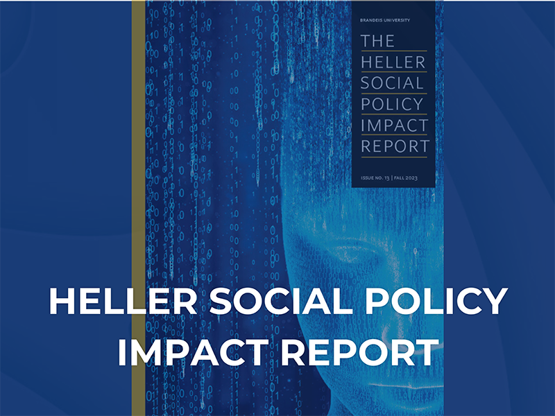 Cover of Fall 2023 Heller Social Policy Impact Report