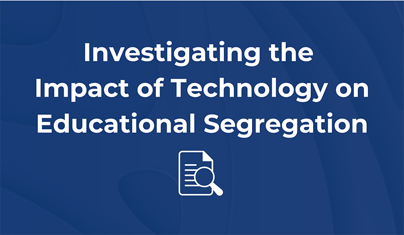 Graphic: Impact of Technology on Educational Segregation