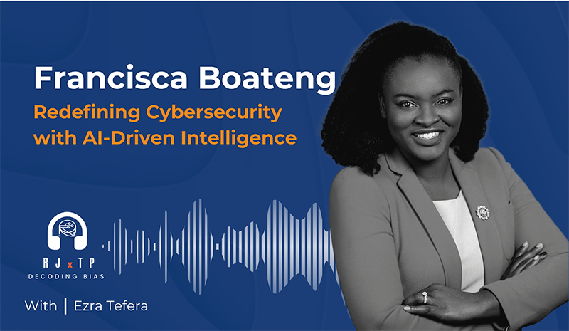 Francisca Boateng, Redefining Cybersecurity with AI-Driven Intelligence