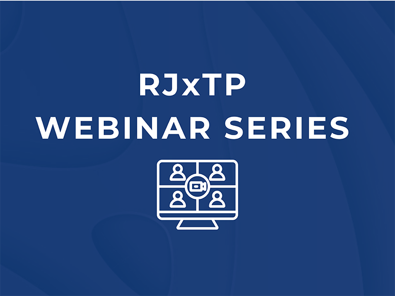 RJxTP Webinar Series graphic