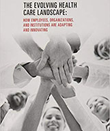 The Evolving Health Care Landscape, Avgar & Vogus
