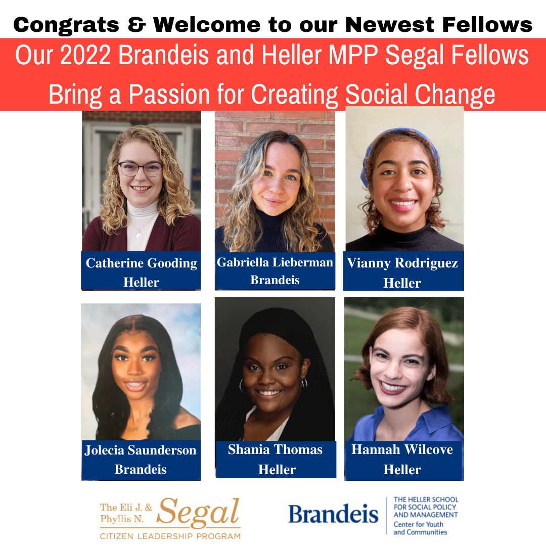 Congratulations to and headshots of the 2022 Brandeis Segal Fellows