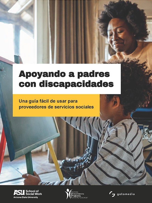 Apoyando a padres con discapacidades Una guía fácil de usar para proveedores de servicios sociales