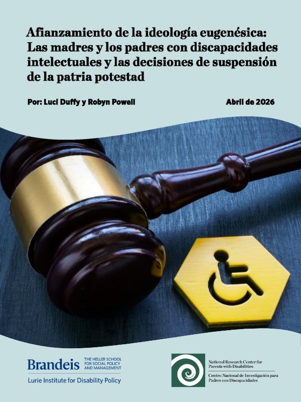 Afianzamiento de la ideología eugenésica: Las madres y los padres con discapacidades intelectuales y las decisiones de suspensión de la patria potestad