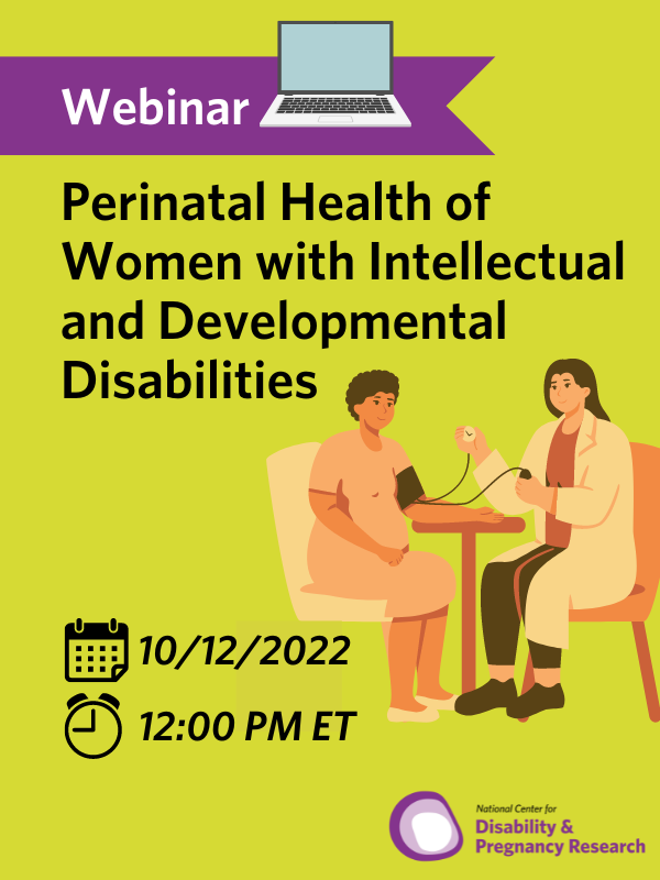 Webinar: Perinatal Health of Women with Intellectual and Developmental Disabilities