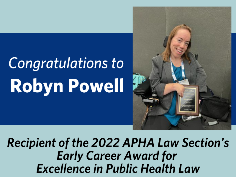 Robyn Powell Receives APHA Law Section's 2022 Early Career Award for Excellence in Public Health Law