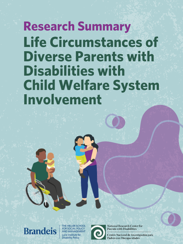 Research Summary: Life Circumstances of Diverse Parents with Disabilities with  Child Welfare System Involvement